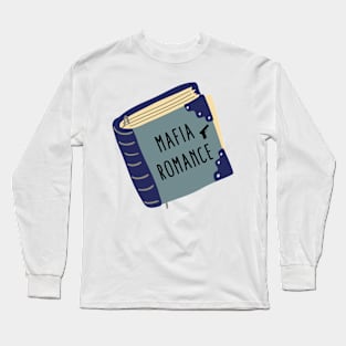 Mafia Romance Long Sleeve T-Shirt